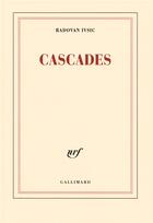 Couverture du livre « Cascades » de Radovan Ivsic aux éditions Gallimard