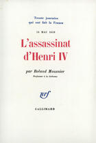 Couverture du livre « L'assassinat d'henri iv » de Roland Mousnier aux éditions Gallimard (patrimoine Numerise)