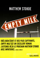 Couverture du livre « Empty mile » de Matthew Stokoe aux éditions Gallimard