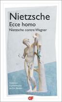 Couverture du livre « Ecce homo : Nietzsche contre Wagner » de Friedrich Nietzsche aux éditions Flammarion