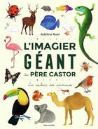 Couverture du livre « L'imagier géant du Père castor ; la couleur des animaux » de Adeline Ruel aux éditions Pere Castor