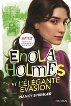 Couverture du livre « Les enquêtes d'Enola Holmes, tome 8 : Enola Holmes et l'élégante évasion » de Nancy Springer aux éditions Nathan