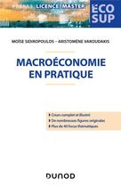Couverture du livre « Macroéconomie en pratique » de Aristomene Varoudakis et Moise Sidiropoulos aux éditions Dunod