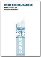 Couverture du livre « Droit des obligations ; cours, méthodes et exercices corrigés » de Boris Khalvadjan et Frederic Rouviere aux éditions Armand Colin