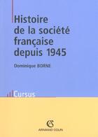 Couverture du livre « Histoire de la societe francaise depuis 1945 - 3e ed. » de Dominique Borne aux éditions Armand Colin