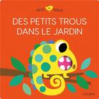 Couverture du livre « Des petits trous dans le jardin » de Sophie Ledesma aux éditions Fleurus