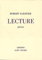 Couverture du livre « Lecture » de Robert Sabatier aux éditions Albin Michel