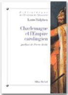 Couverture du livre « Charlemagne et l'empire carolingien » de Louis Halphen aux éditions Albin Michel