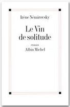 Couverture du livre « Le vin de solitude » de Irene Nemirovsky aux éditions Albin Michel