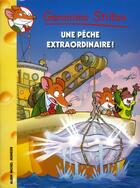 Couverture du livre « Geronimo Stilton T.61 ; une pêche extraordinaire » de Geronimo Stilton aux éditions Albin Michel Jeunesse