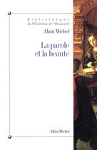 Couverture du livre « La parole et la beauté » de Alain Michel aux éditions Albin Michel