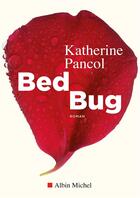 Couverture du livre « Bed bug » de Katherine Pancol aux éditions Albin Michel