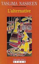 Couverture du livre « L'alternative suivi de destin de femmes » de Taslima Nasreen aux éditions Stock