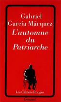 Couverture du livre « L'automne du patriarche » de Gabriel Garcia Marquez aux éditions Grasset Et Fasquelle