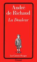 Couverture du livre « La douleur » de Andre De Richaud aux éditions Grasset