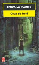 Couverture du livre « Coup de froid » de La Plante-L aux éditions Le Livre De Poche