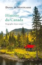 Couverture du livre « Histoire du Canada » de Daniel De Montplaisir aux éditions Perrin