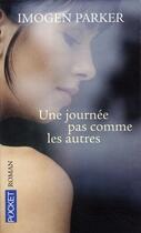 Couverture du livre « Une journée pas comme les autres » de Imogen Parker aux éditions Pocket