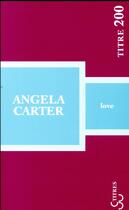 Couverture du livre « Love » de Angela Carter aux éditions Christian Bourgois