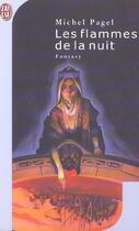 Couverture du livre « Flammes de la nuit (les) » de Michel Pagel aux éditions J'ai Lu