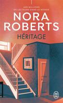 Couverture du livre « Héritage » de Nora Roberts aux éditions J'ai Lu