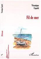 Couverture du livre « Fil de mer » de Veronique Copetti aux éditions Editions L'harmattan