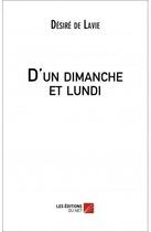 Couverture du livre « D'un dimanche et lundi » de Desire De Lavie aux éditions Editions Du Net