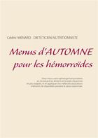 Couverture du livre « Menus d'automne pour les hémorroïdes » de Cedric Menard aux éditions Books On Demand