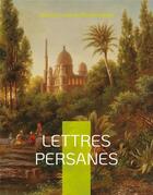 Couverture du livre « Lettres persanes : correspondance fictive entre deux voyageurs » de Montesquieu aux éditions Books On Demand