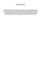 Couverture du livre « Proposal for a new model incorporating consciousness into quantum physics and cosmology, allowing th » de Emma Cataneo aux éditions Books On Demand