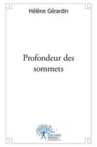 Couverture du livre « Profondeur des sommets » de Helene Gerardin aux éditions Edilivre