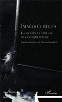 Couverture du livre « Images et réctis ; la fiction à l'épreuve de intermédialité » de Bernard Guelton aux éditions L'harmattan