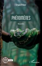 Couverture du livre « Phénomènes » de Erwan Prieur aux éditions L'harmattan