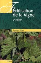 Couverture du livre « Fertilisation de la vigne (2e édition) » de Jacques Delas aux éditions Feret