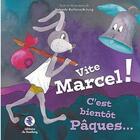 Couverture du livre « Vite Marcel ! c'est bientôt Pâques... » de Yolande Jung aux éditions Bastberg