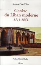 Couverture du livre « Genèse du Liban moderne 1711-1864 ; aux origines du confessionnalisme » de Antoine-Charif Sfeir aux éditions Riveneuve