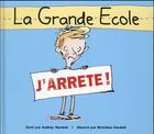 Couverture du livre « La grande école ; j'arrête ! » de Matthew Cordell et Audrey Vernick aux éditions Editions Du Genevrier