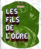 Couverture du livre « Les fils de l'ogre » de Mathis aux éditions Thierry Magnier