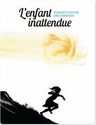 Couverture du livre « L'enfant inattendue » de James Romberger et Marguerite Van Cook aux éditions Ca Et La