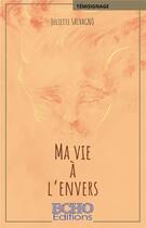 Couverture du livre « Ma vie a l'envers » de Salvagno Juliette aux éditions Echo Editions