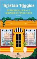 Couverture du livre « Retrouvailles à la librairie de Wellfleet » de Kristan Higgins aux éditions Charleston