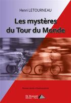 Couverture du livre « Les mysteres du tour du monde » de Henri Letourneau aux éditions Saint Honore Editions
