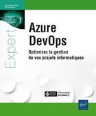 Couverture du livre « Azure DevOps : optimisez la gestion de vos projets informatiques » de Christophe Mommer aux éditions Eni