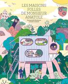 Couverture du livre « Les maisons folles de monsieur Anatole » de Sarah Loulendo et Emmanuelle Mardesson aux éditions L'agrume