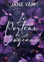 Couverture du livre « Le porteur de vengeance : Romantic thriller MxM » de Jane Yam aux éditions Les Editions Cameleon