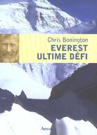 Couverture du livre « Everest, ultime defi » de Chris Bonington aux éditions Arthaud