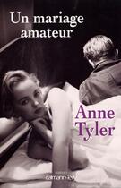 Couverture du livre « Un mariage amateur » de Tyler-A aux éditions Calmann-levy