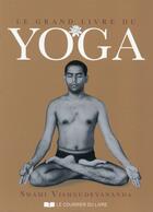 Couverture du livre « Le grand livre du yoga » de Swami Vishnudevananda aux éditions Courrier Du Livre