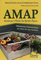 Couverture du livre « AMAP ; replaçons l'alimentation au coeur de nos sociétés » de  aux éditions Dangles