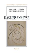 Couverture du livre « Daseinsanalyse » de Francoise Dastur et Philippe Cabestan aux éditions Vrin